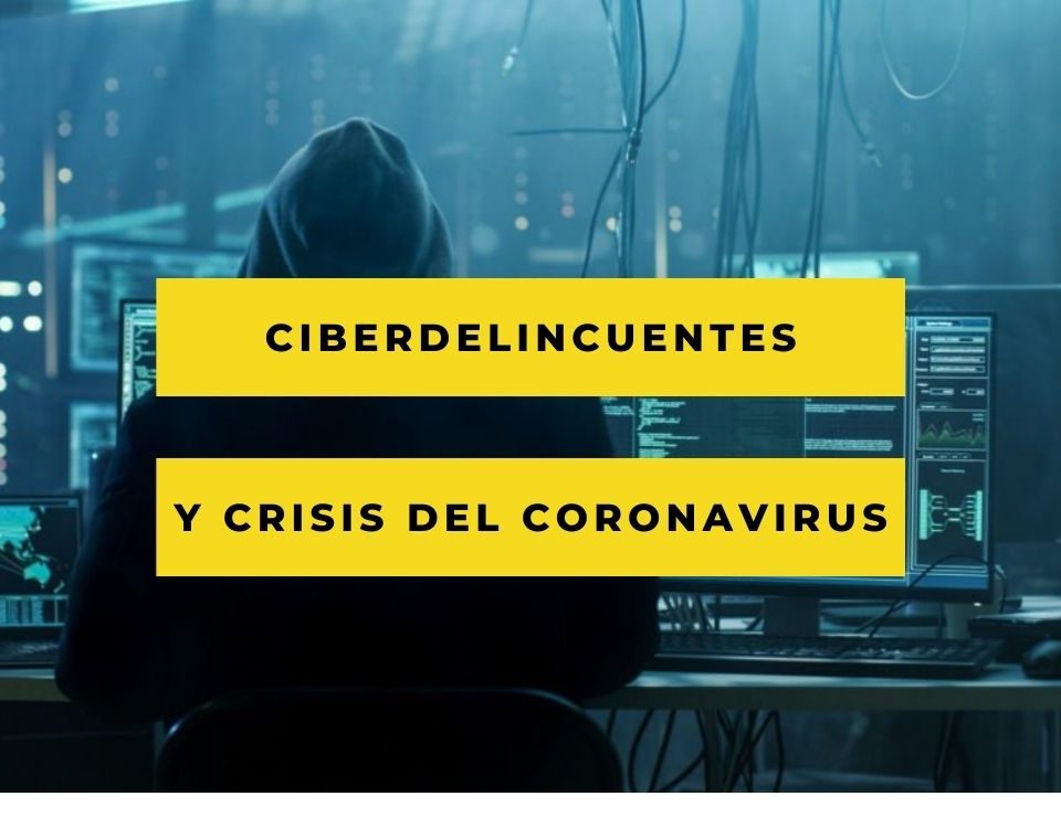 ciberdelicuentes coronavirus