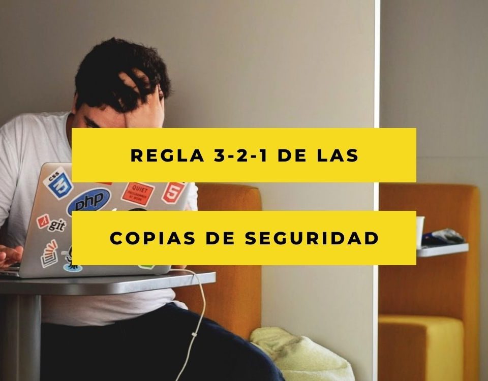 Regla 3-2-1 de las copias de seguridad