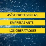 Protegen empresas frente ciberataques