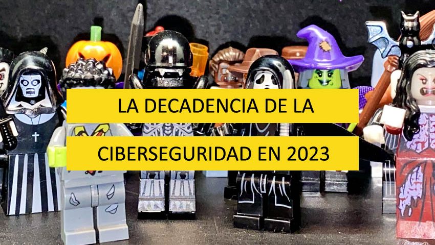 Decadencia ciberseguridad 2023
